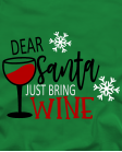 Dear Santa Just bring wine